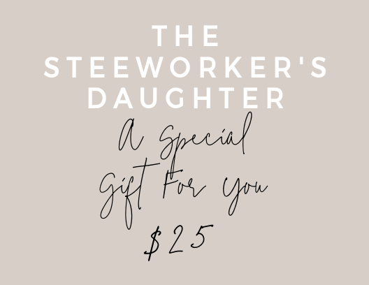 The Steelworker's Daughter Gift Card
