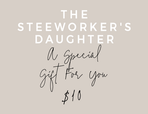The Steelworker's Daughter Gift Card